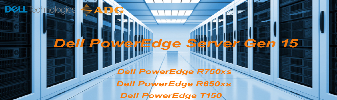 Các Dòng Máy Chủ Dell PowerEdge Thế hệ thứ 15 (G15)